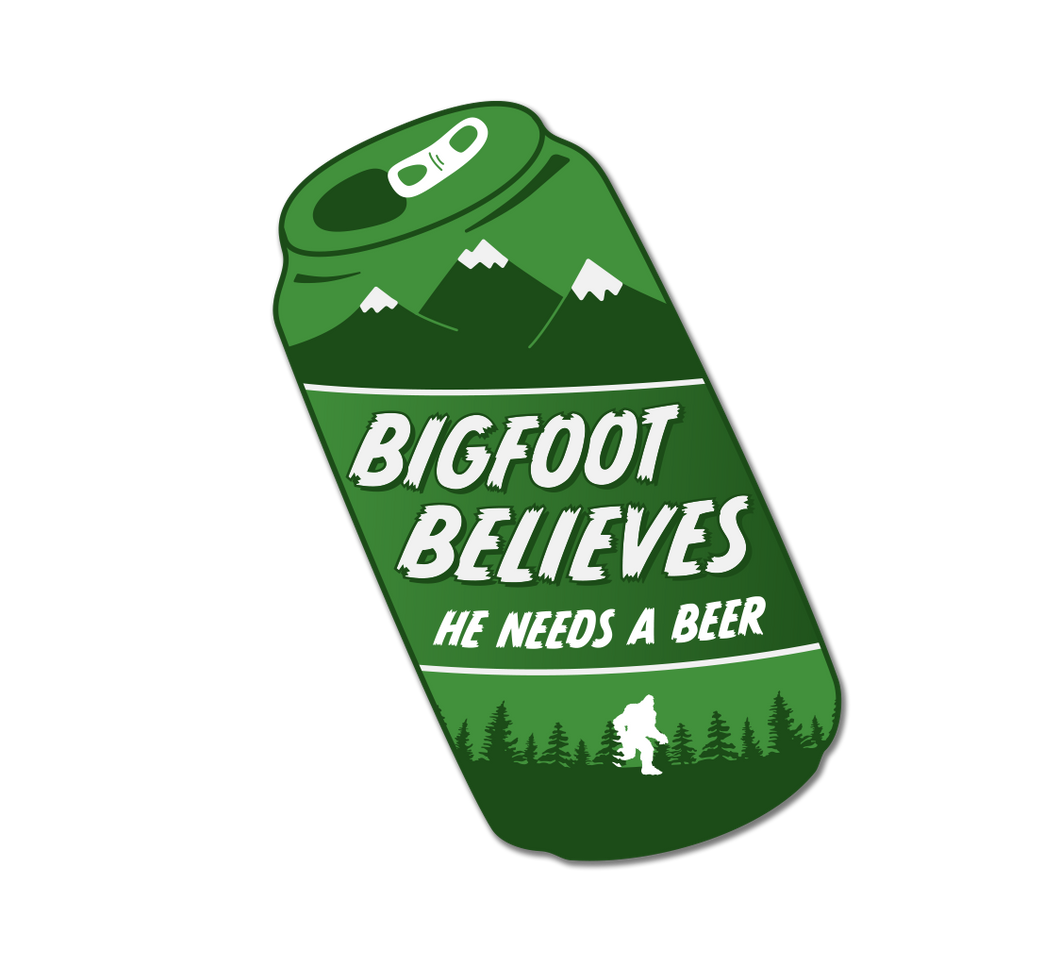 Bigfoot Needs a Beer Sticker